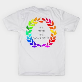 Freedom to be yourself, LGBT concept. Art. T-Shirt